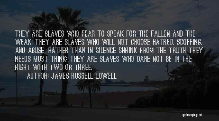 Scoffing Quotes By James Russell Lowell