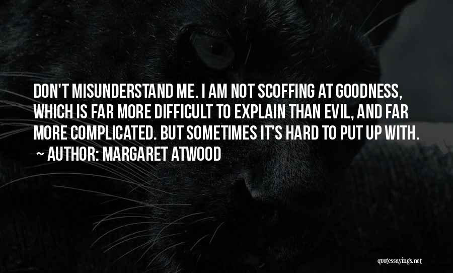 Scoffing Quotes By Margaret Atwood