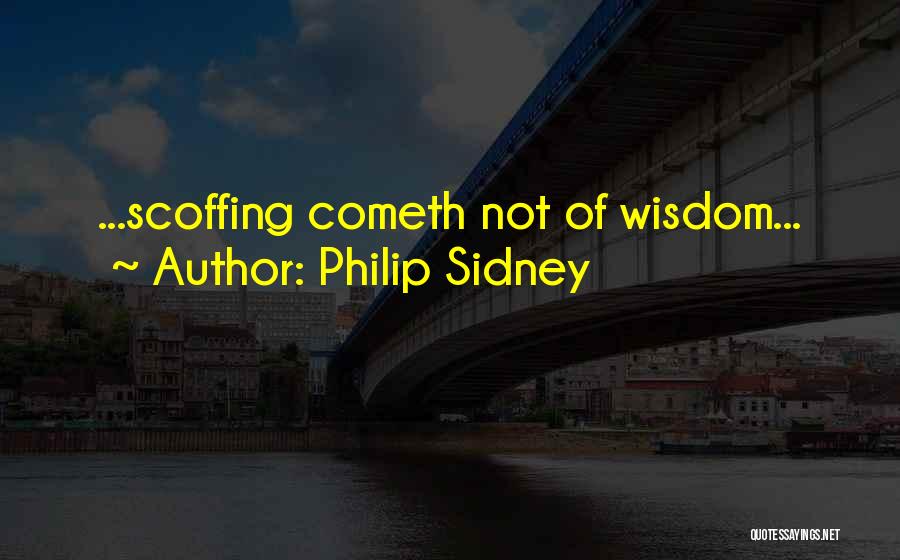 Scoffing Quotes By Philip Sidney