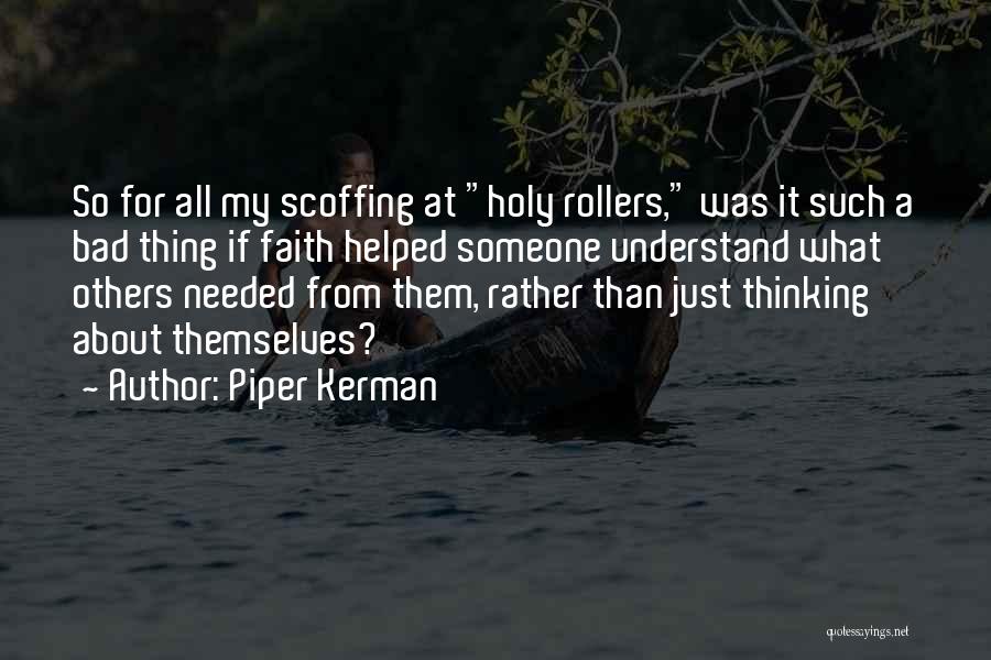 Scoffing Quotes By Piper Kerman