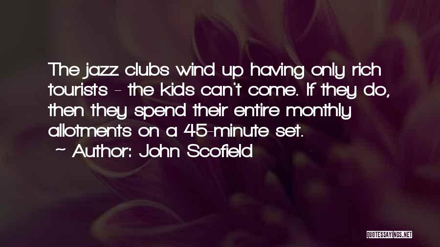 Scofield Quotes By John Scofield