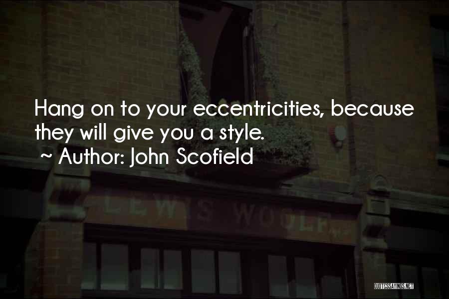 Scofield Quotes By John Scofield
