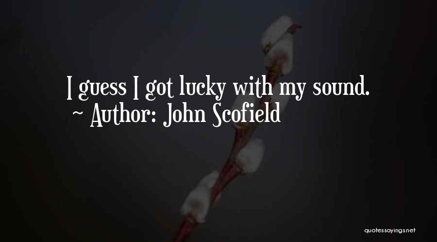 Scofield Quotes By John Scofield