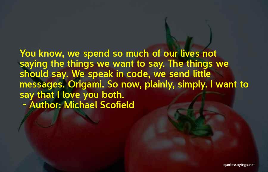 Scofield Quotes By Michael Scofield