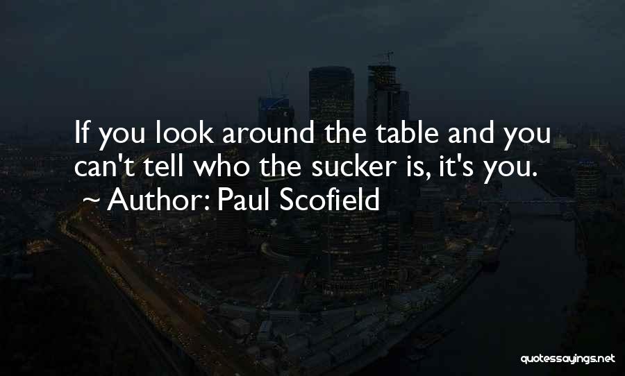 Scofield Quotes By Paul Scofield