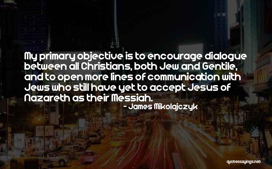 Scogna Quotes By James Mikolajczyk Scogna Quotes By James Mikolajczyk
