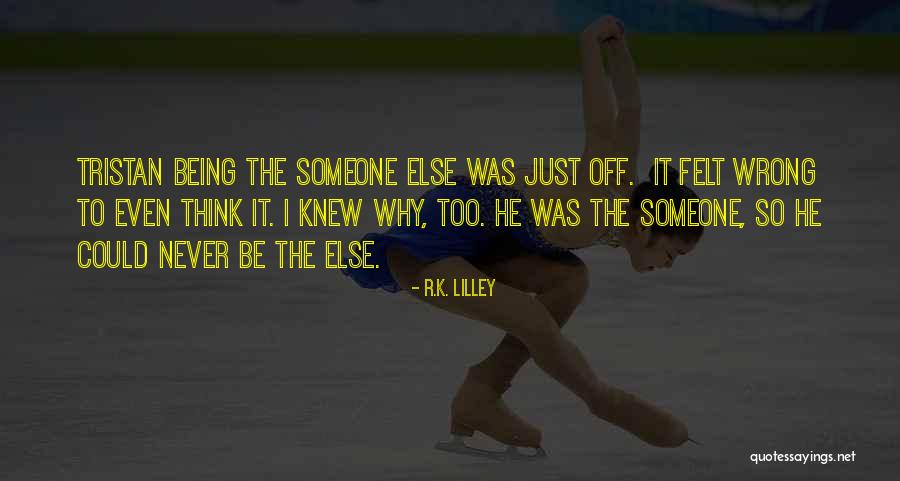 Scogna Quotes By R.K. Lilley Scogna Quotes By R.K. Lilley