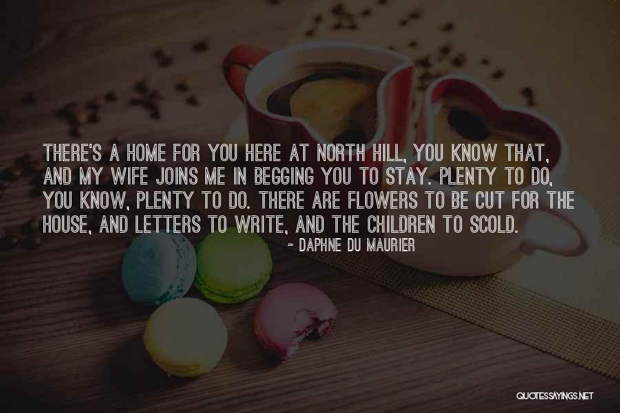 Scold Him Quotes By Daphne Du Maurier Scold Him Quotes By Daphne Du Maurier
