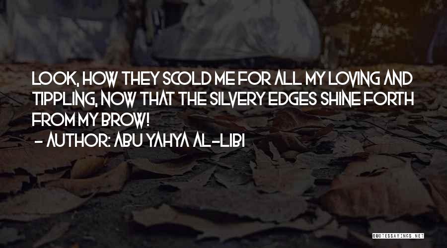 Scold Quotes By Abu Yahya Al-Libi
