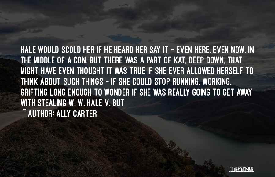 Scold Quotes By Ally Carter