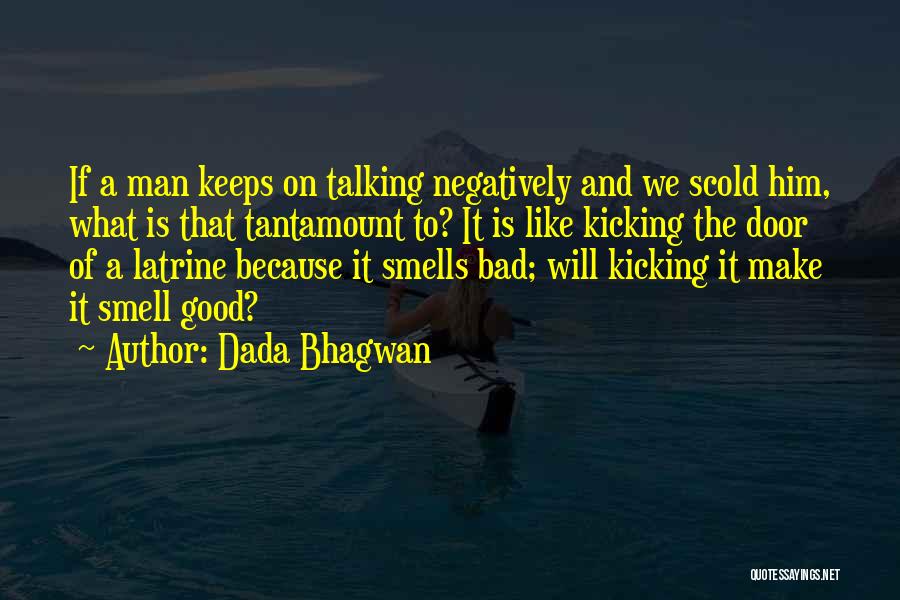 Scold Quotes By Dada Bhagwan