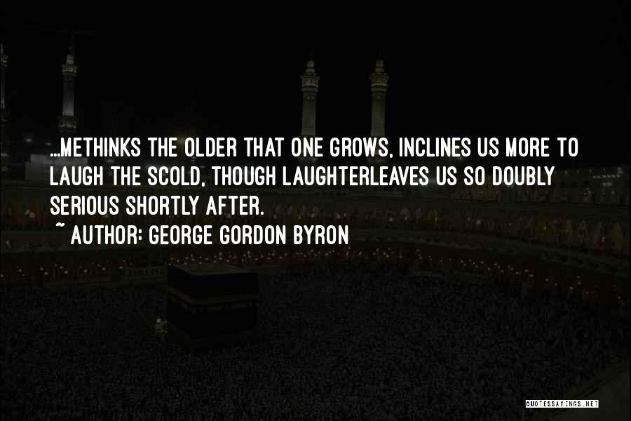 Scold Quotes By George Gordon Byron