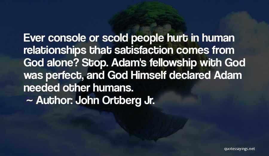 Scold Quotes By John Ortberg Jr.