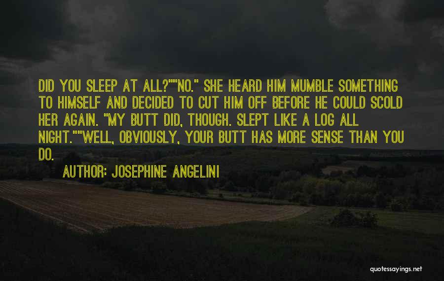 Scold Someone Quotes By Josephine Angelini