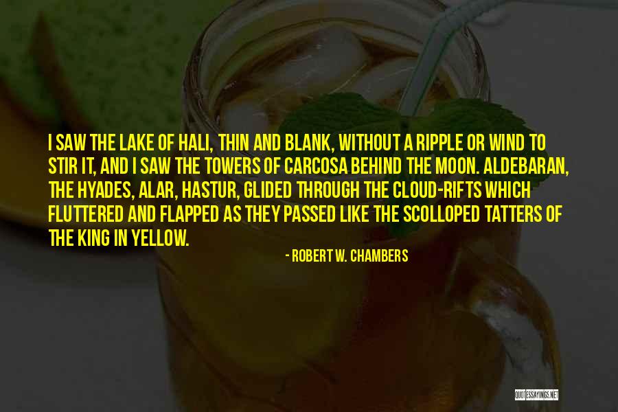 Scolloped Quotes By Robert W. Chambers Scolloped Quotes By Robert W. Chambers