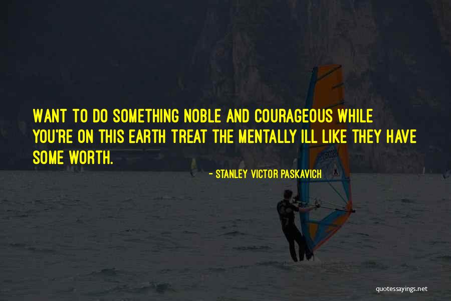 Scologi Quotes By Stanley Victor Paskavich Scologi Quotes By Stanley Victor Paskavich
