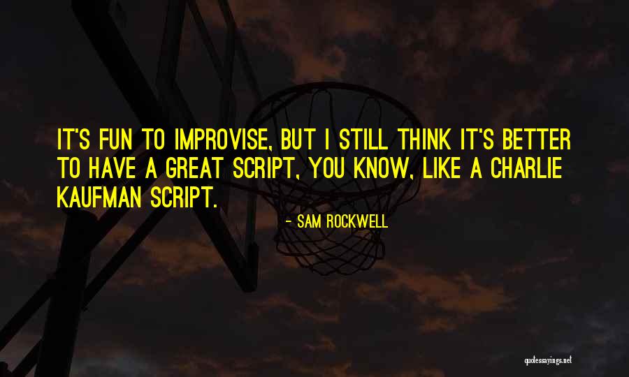 Sconfitta Su Quotes By Sam Rockwell Sconfitta Su Quotes By Sam Rockwell