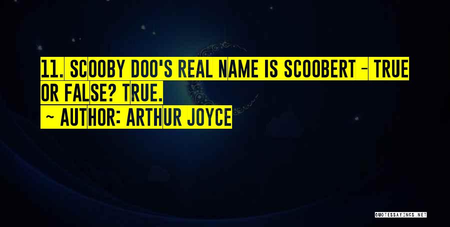 Scooby Doo Best Quotes By Arthur Joyce