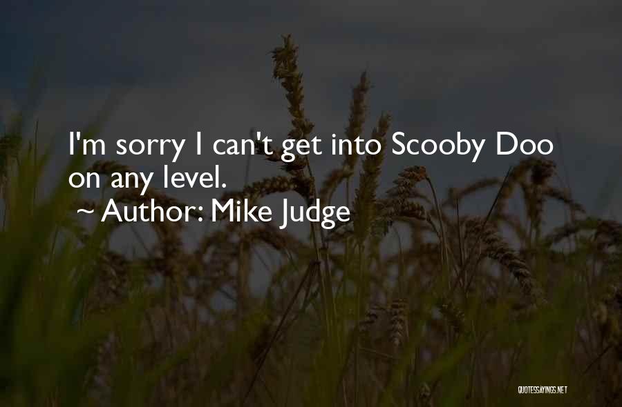 Scooby Doo Best Quotes By Mike Judge