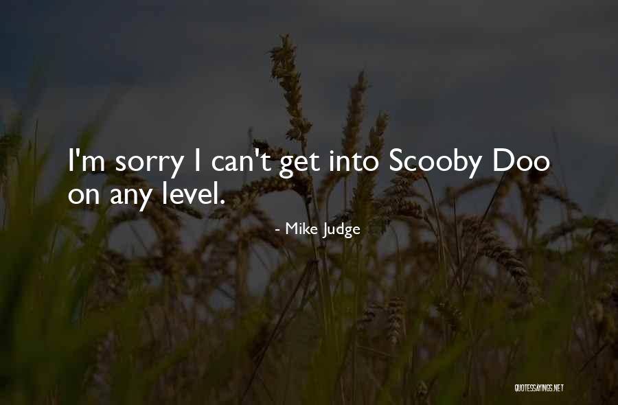 Scooby Doo Best Quotes By Mike Judge