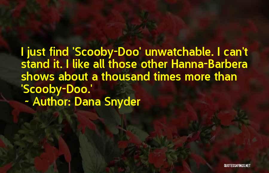 Scooby Doo Quotes By Dana Snyder