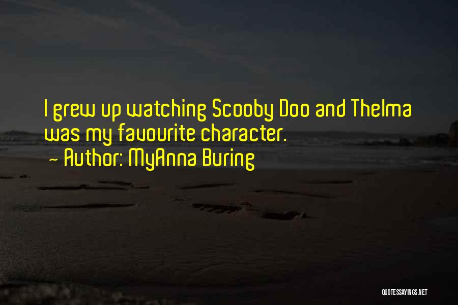 Scooby Doo Quotes By MyAnna Buring