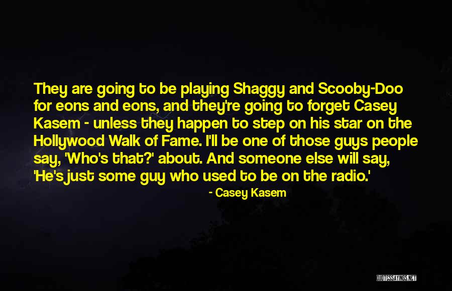 Scooby Doo Shaggy Quotes By Casey Kasem Scooby Doo Shaggy Quotes By Casey Kasem