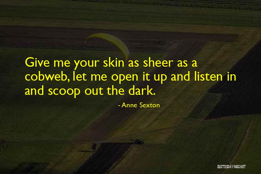 Scoop Quotes By Anne Sexton Scoop Quotes By Anne Sexton