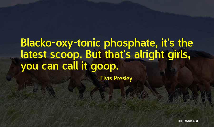 Scoop Quotes By Elvis Presley Scoop Quotes By Elvis Presley