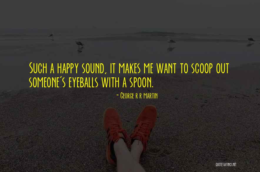 Scoop Quotes By George R R Martin Scoop Quotes By George R R Martin