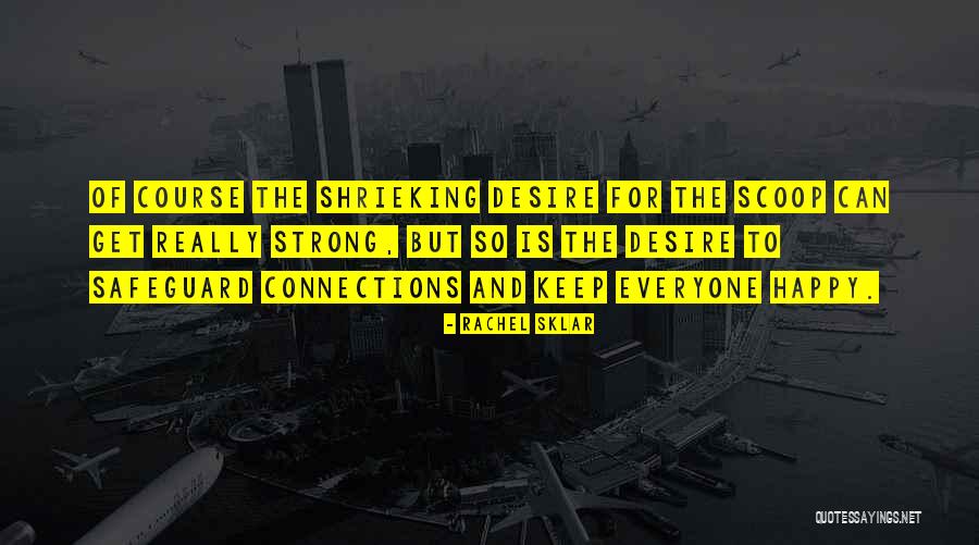 Scoop Quotes By Rachel Sklar Scoop Quotes By Rachel Sklar