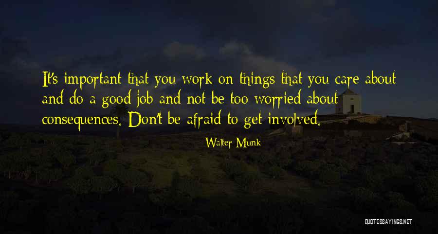 Scooped Fingernails Quotes By Walter Munk Scooped Fingernails Quotes By Walter Munk