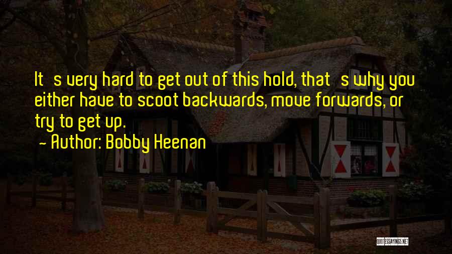 Scoot Quotes By Bobby Heenan