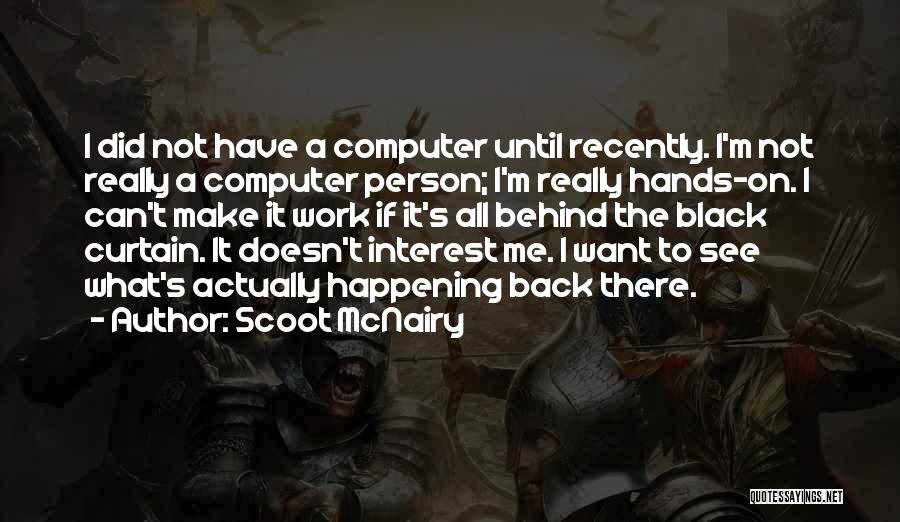 Scoot Quotes By Scoot McNairy