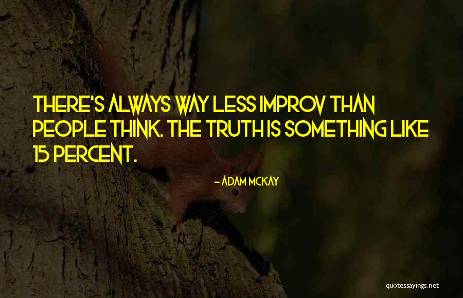 Scooterman And Friends Quotes By Adam McKay Scooterman And Friends Quotes By Adam McKay