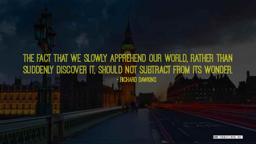 Scoperte Tecnologiche Quotes By Richard Dawkins Scoperte Tecnologiche Quotes By Richard Dawkins