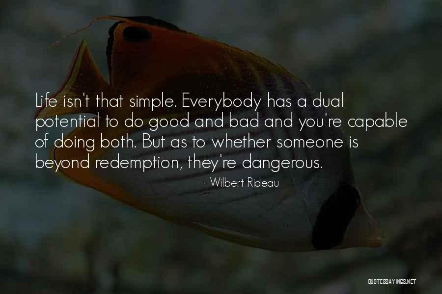 Scoperte Tecnologiche Quotes By Wilbert Rideau Scoperte Tecnologiche Quotes By Wilbert Rideau