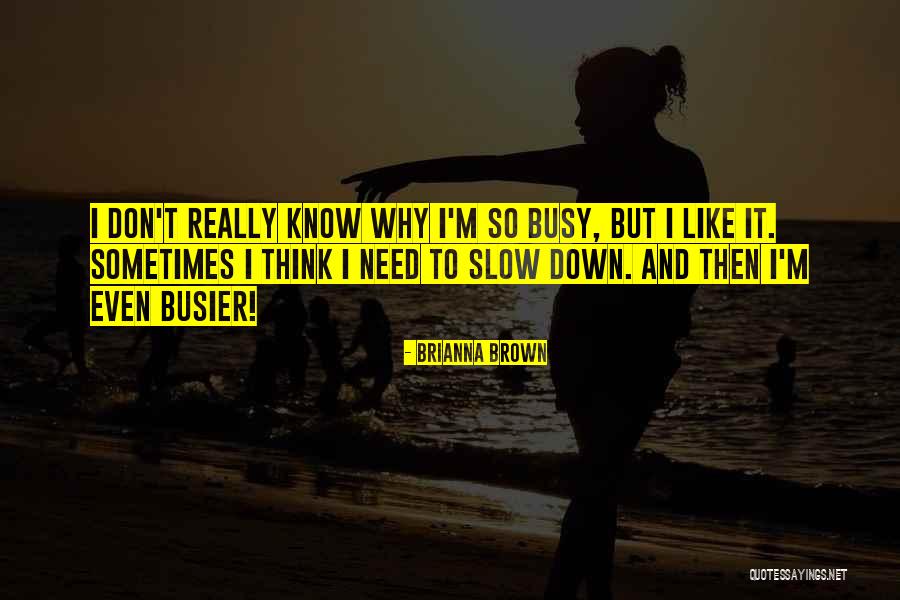 Scoppiato Quotes By Brianna Brown Scoppiato Quotes By Brianna Brown