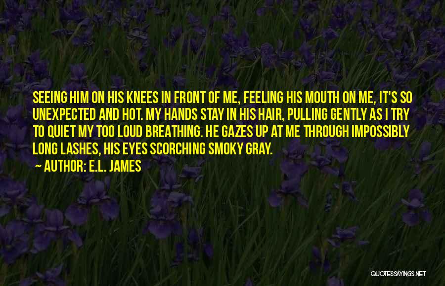 Scorching Hot Quotes By E.L. James