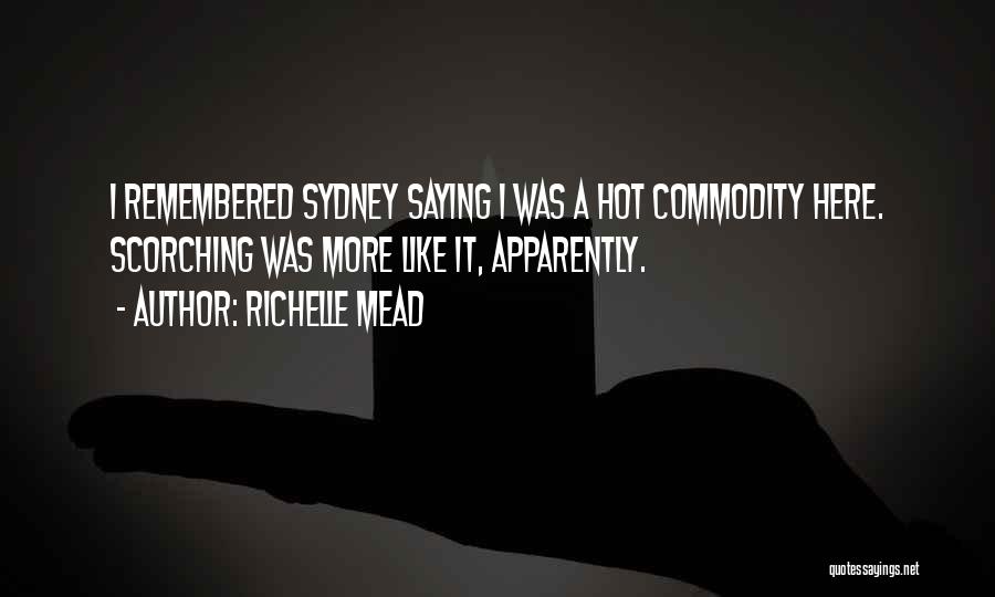 Scorching Hot Quotes By Richelle Mead