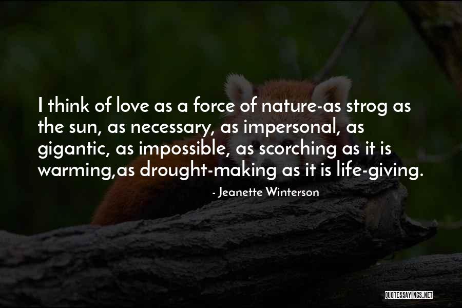Scorching Love Quotes By Jeanette Winterson Scorching Love Quotes By Jeanette Winterson