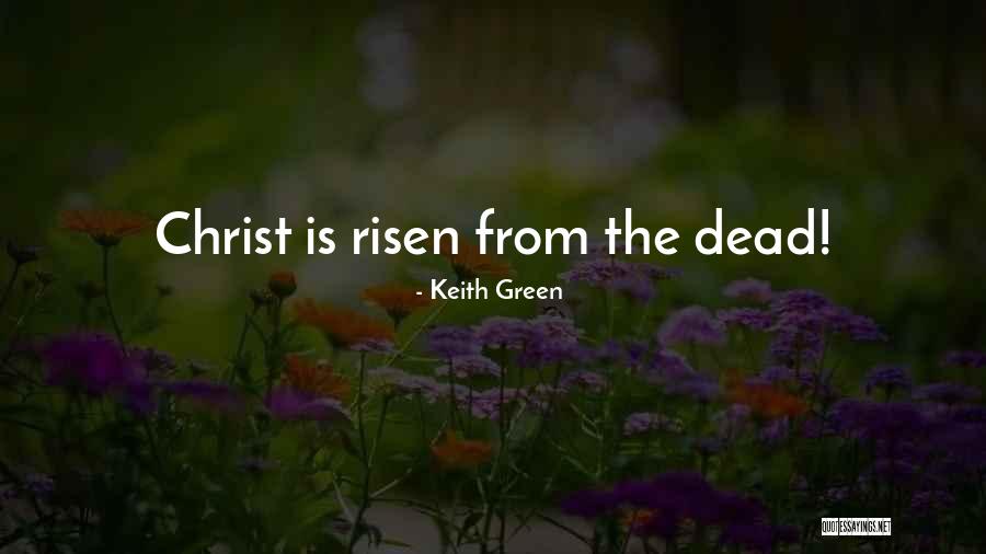 Scorching Love Quotes By Keith Green Scorching Love Quotes By Keith Green