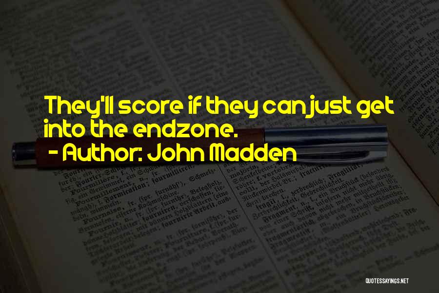 Score Funny Quotes By John Madden
