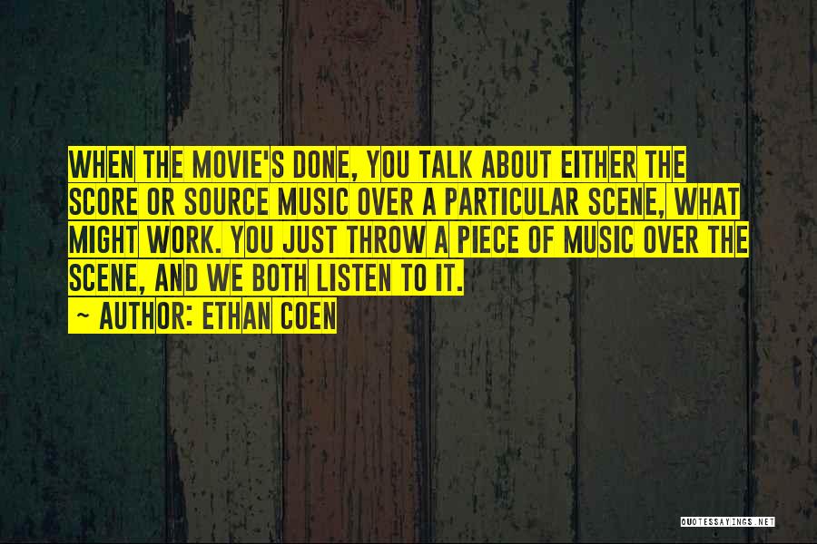 Score Movie Quotes By Ethan Coen