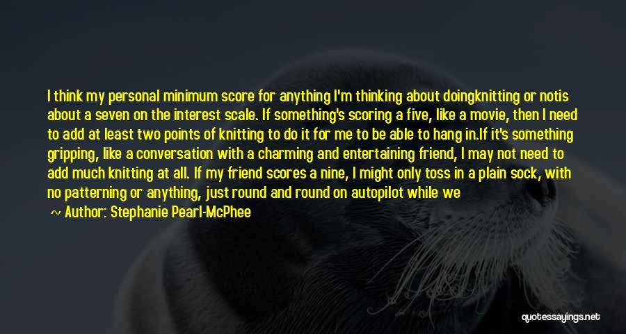 Score Movie Quotes By Stephanie Pearl-McPhee