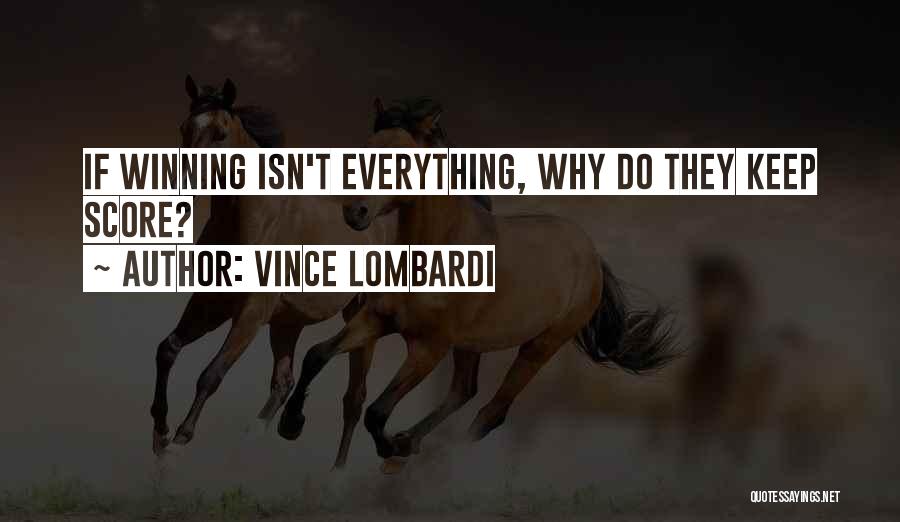 Score Quotes By Vince Lombardi