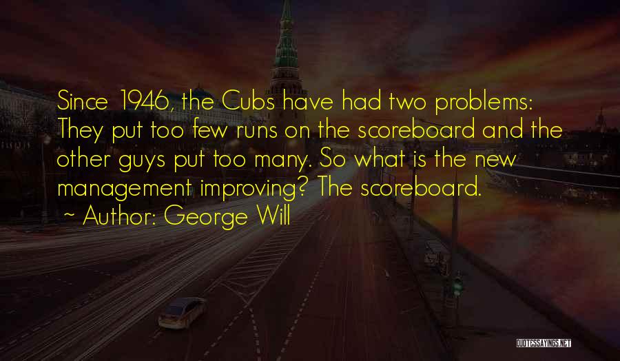 Scoreboard Quotes By George Will