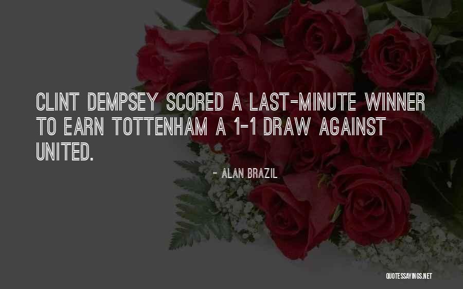 Scored Quotes By Alan Brazil Scored Quotes By Alan Brazil