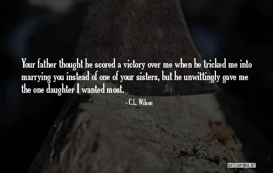 Scored Quotes By C.L. Wilson Scored Quotes By C.L. Wilson