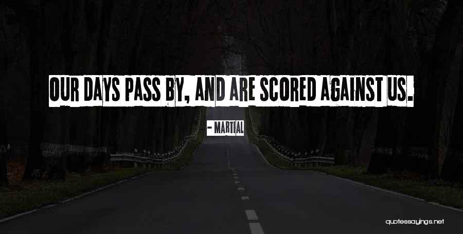 Scored Quotes By Martial Scored Quotes By Martial